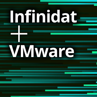  Infinidat + VMware: Great Today, But Only the Beginning!